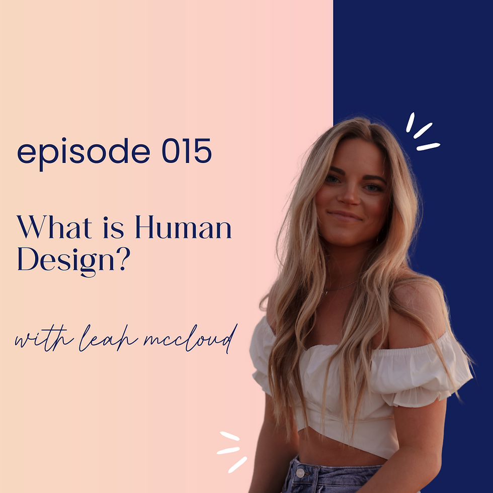015 | What is Human Design? With Leah McCloud