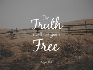 The Truth Will Set You Free - 