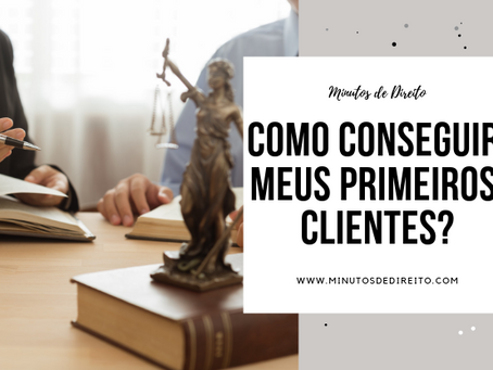 Como conseguir meus primeiros clientes?