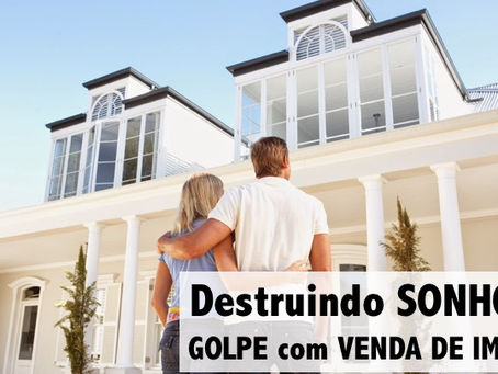 Golpe na VENDA de IMÓVEL possui Escritura lavrada e Registro praticado na matrícula do imóvel.