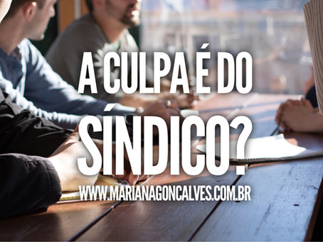 Os condôminos respondem pela gestão
administrativa do síndico?