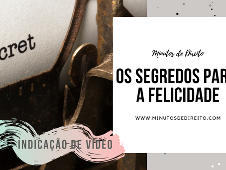 Os Segredos para a Felicidade