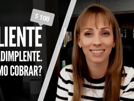 Cliente inadimplente. Como Cobrar? Minutos de Direito.