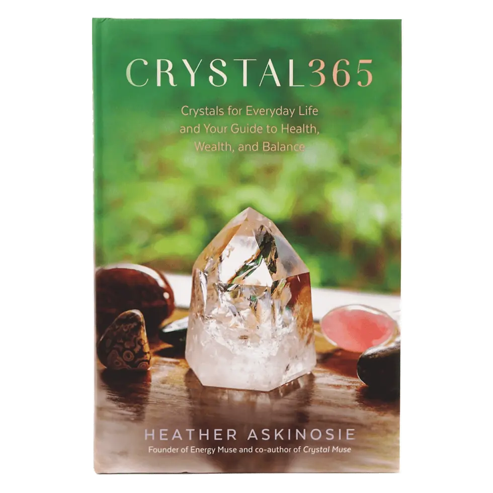 CRYSTAL 365 Author: Heather Askinosie