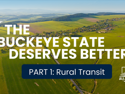 Obstacles and Opportunities in Rural Transit: The Buckeye State Deserves Better Part 1