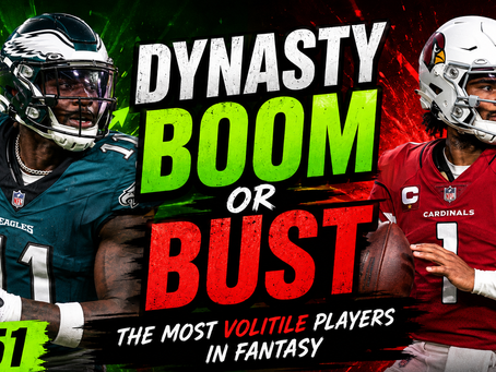 Dynasty Boom or Bust: The Most Volatile Players in Fantasy I CouchScouts Podcast Ep. 151 