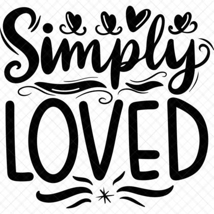 Simply Loved SVG Romantic Valentine Quote Design for Valentines Day shirts mugs pillows cards décor gifts