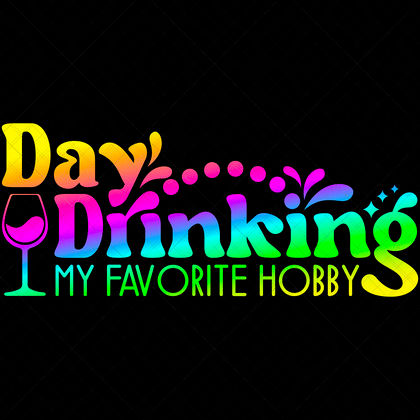 Day Drinking My Favorite Hobby Funny Drinking Quote SVG Wine Beer Cocktail for t-shirts mugs décor
