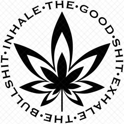 Inhale the Good Shit Exhale the Bullshit SVG stoner lifestyle design for weed shirts, mugs, stash jars, posters, and blunt