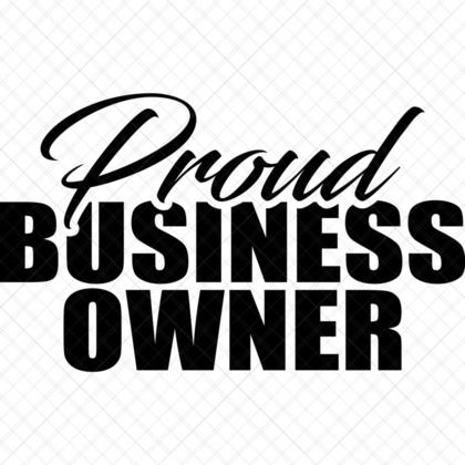 Proud Business Owner SVG for entrepreneurs, small business owners, and motivational crafts
