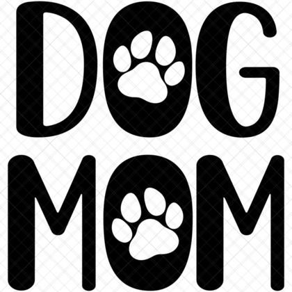 Dog Mom SVG dog mom quote for shirts, mugs, totes, journals, wall art, and gifts for dog lovers