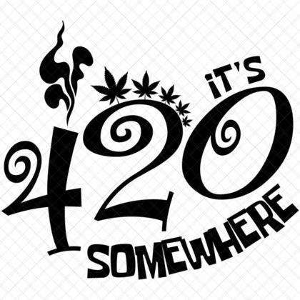 It’s 4:20 Somewhere SVG cannabis lifestyle quote for weed shirts, mugs, stash jars, blunt trays, posters, and stickers
