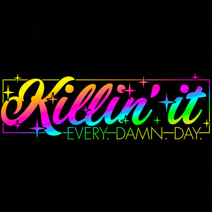 Killin It Every Damn Day hustle quote SVG for gym gear, fitness shirts, and workout motivation