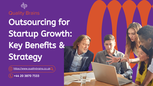 Outsourcing for Startup Growth: Key Benefits & Strategy