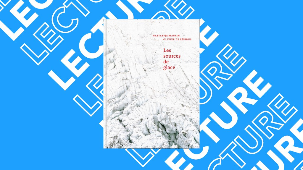 Les Sources de Glace : un livre poétique sur la fonte des glaciers