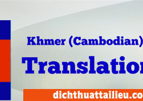 Dich thuat tieng Khmer – phien dich tieng campuchia