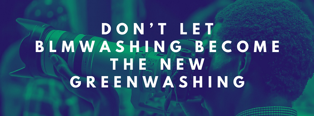 Don't let BLMwashing become the new greenwashing