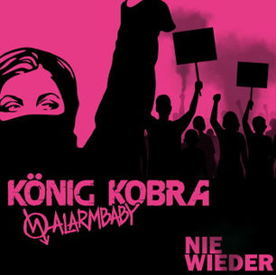 „NIE WIEDER“ (feat. Alarmbaby) von KÖNIG KOBRA