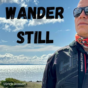 „WANDER STILL“ von Ulrich Jannert