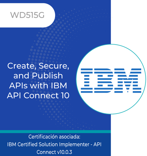 WD515G | Create, Secure, and Publish APIs with IBM API Connect 10