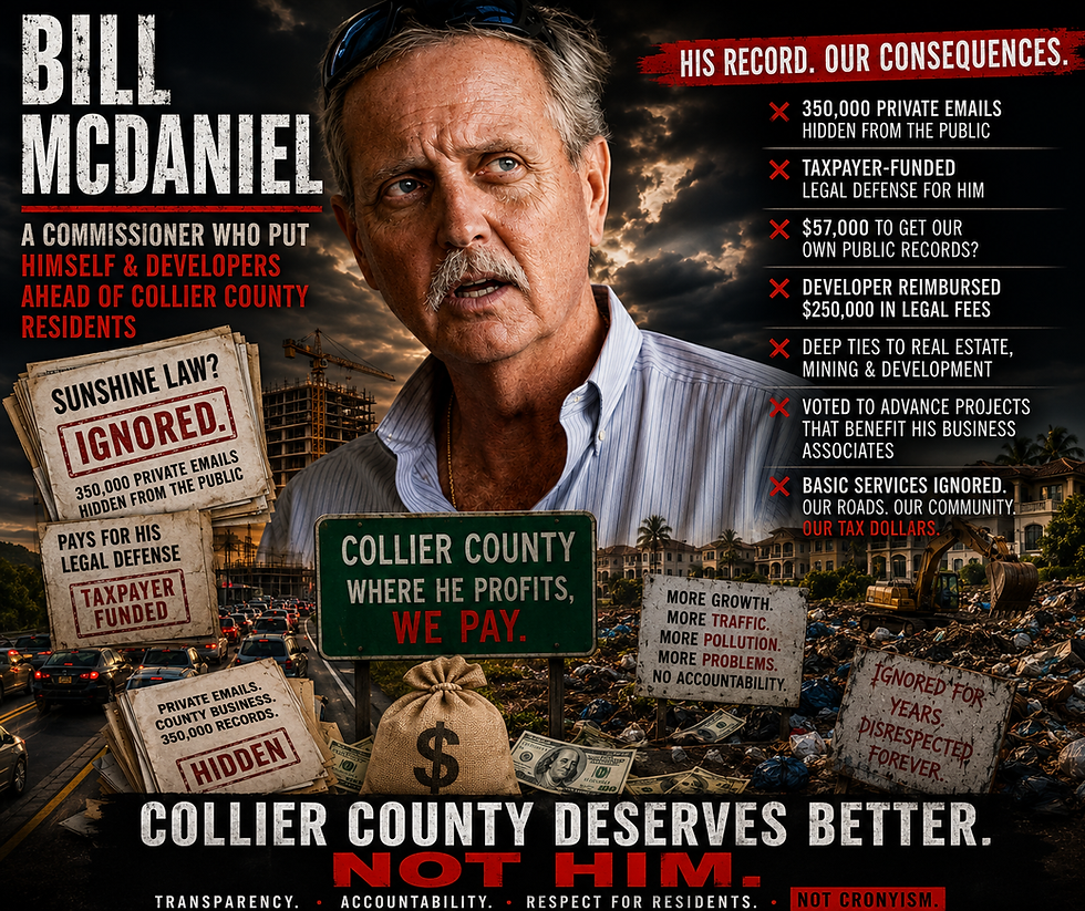 Commissioner Bill McDaniel: A Record That Raises Serious Questions for Collier County Residents