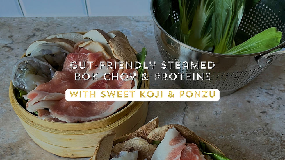 Bamboo steamer with shrimp, meat, and mushrooms on a counter. Colander with bok choy. Text: "Gut-friendly steamed bok choy & proteins."