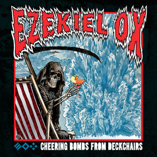 Ezekiel Ox - Cheering Bombs From Deckchairs - 2019