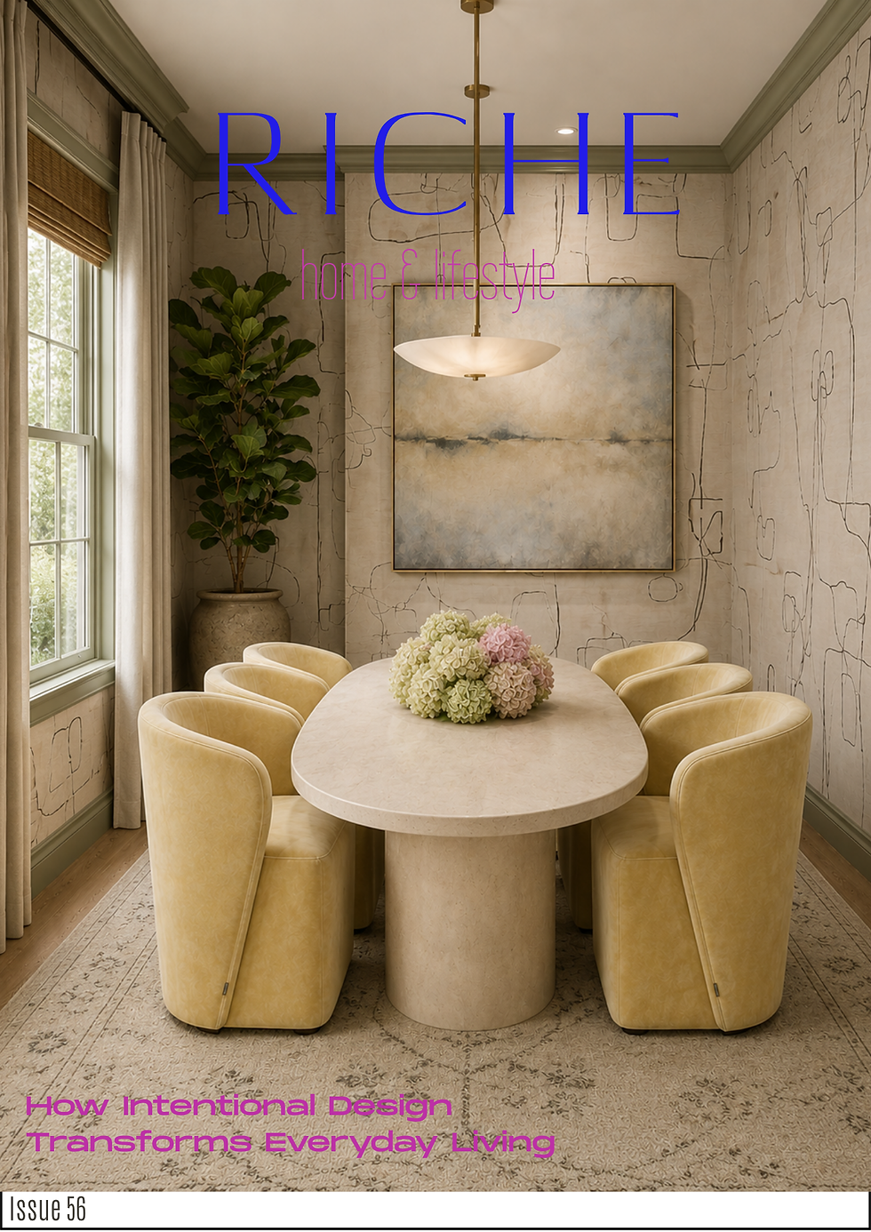 Riche The Mag - How Intentional Design Transforms Everyday Living - Issue 56