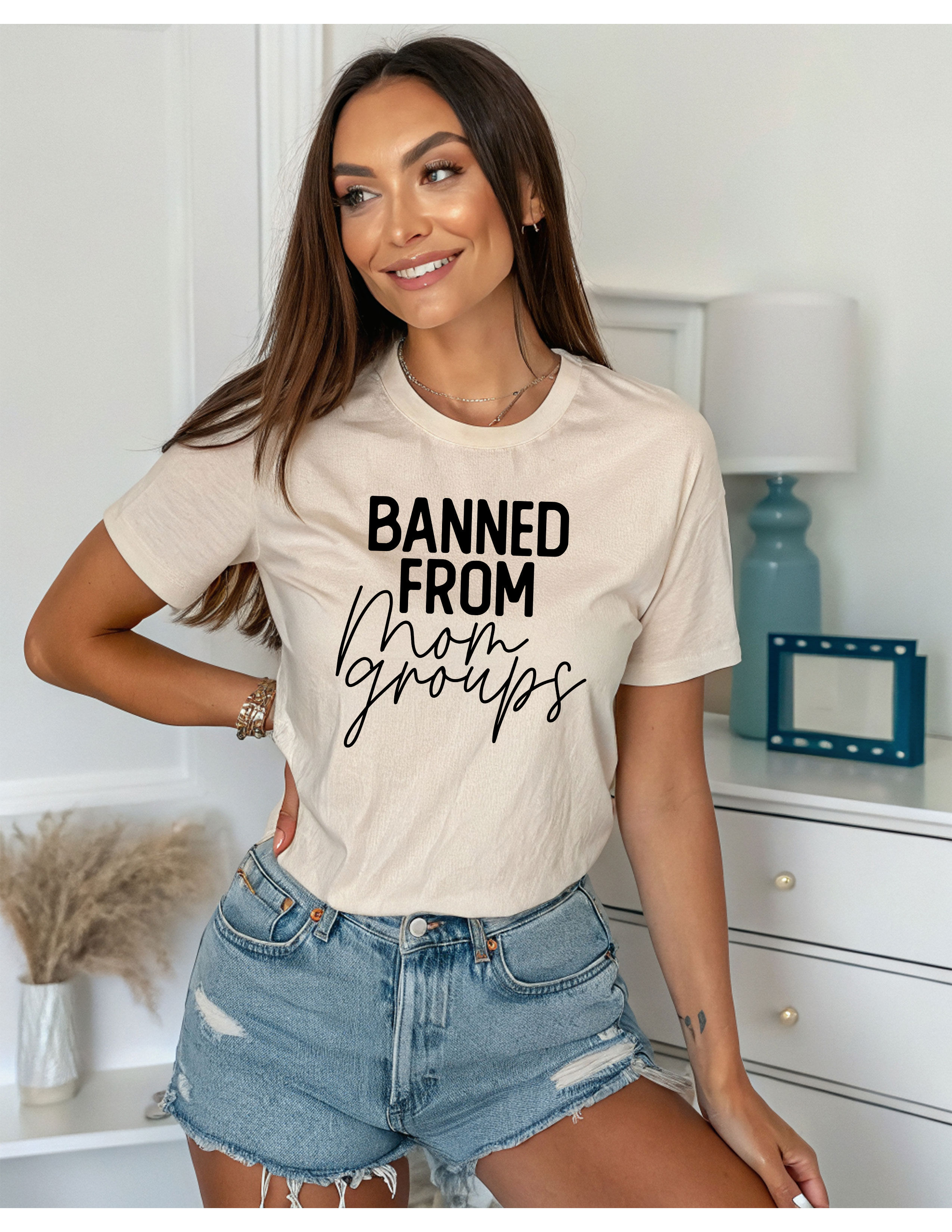 Banned From Mom Groups Funny Mom Tee