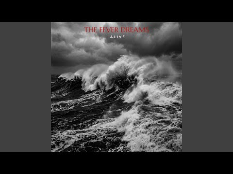 The Fever Dreams release ‘Alive’ — Fast Friends
