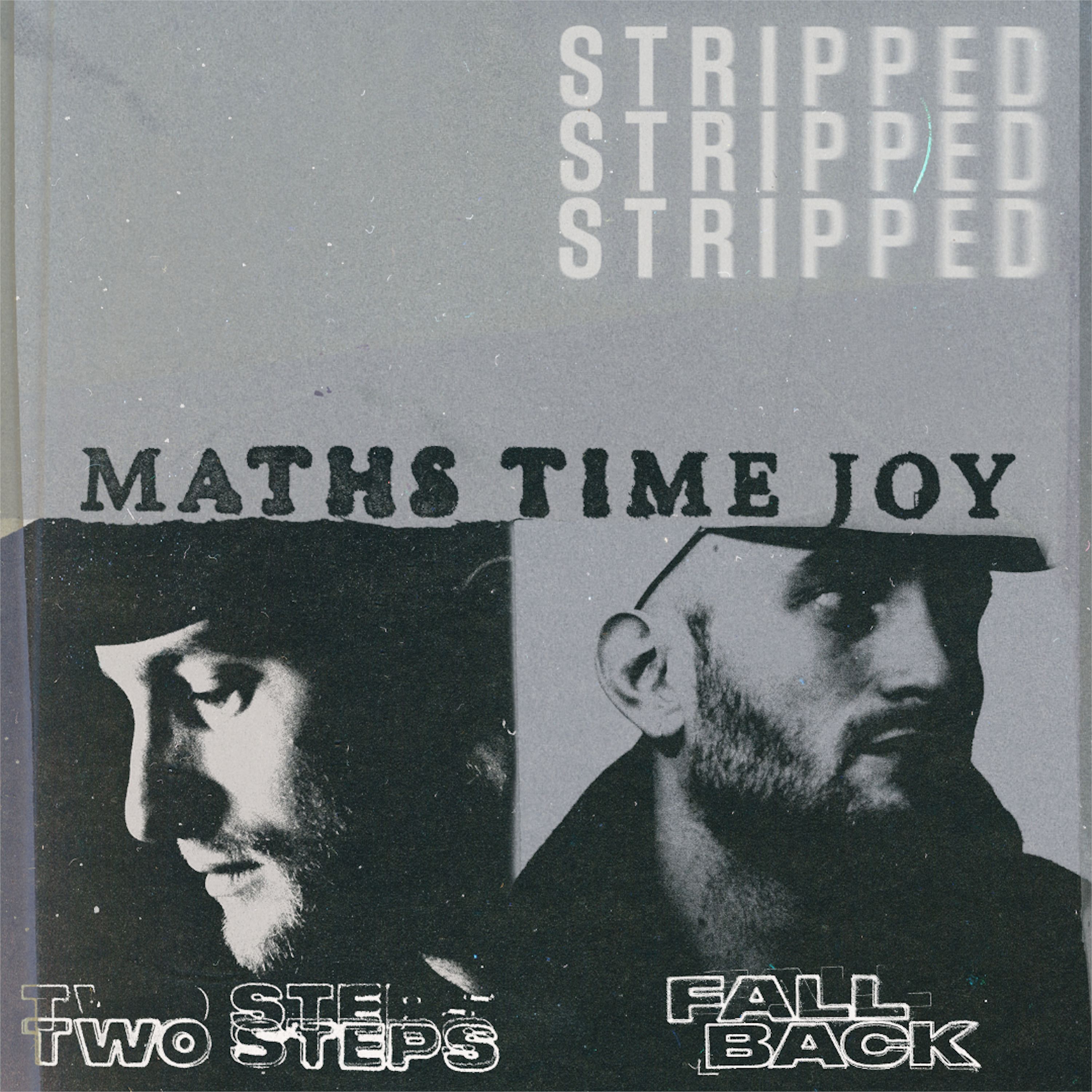 Maths Time Joy releases stripped version of 'Two Steps' & 'Fall Back' ā Fast Friends