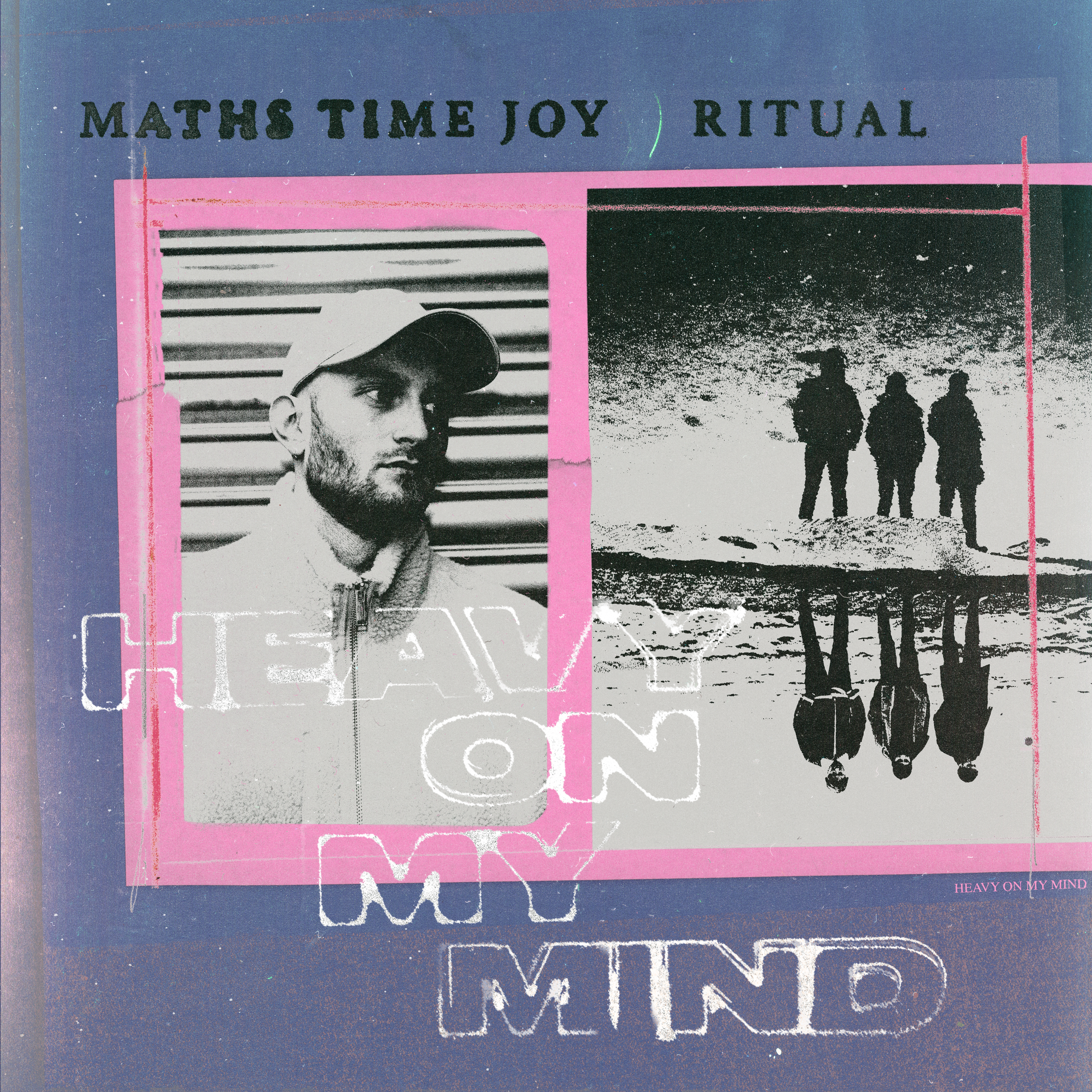 Maths Time Joy releases new single 'Heavy On My Mind' with RITUAL — Fast Friends