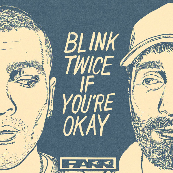 FARR release their new EP 'Blink Twice If You're Okay' — Fast Friends