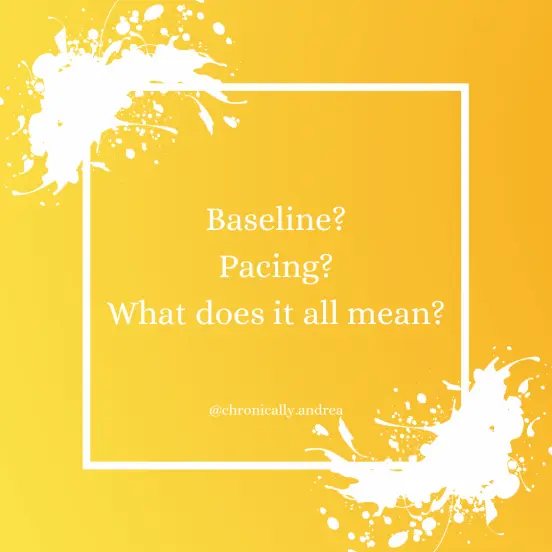 “Baseline”, “pacing” and other nonsensical terms people use as advice in the ME/CFS world
