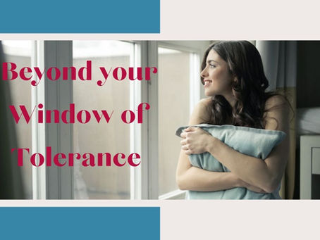Beyond Your 'Window of Tolerance'
