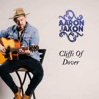 Cliffs of Dover by Aaron Jaxon Band