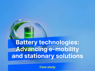Case study: Battery technologies: Advancing e-mobility and stationary solutions