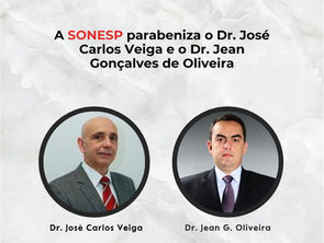 A SONESP parabeniza o Dr. José Carlos Veiga e o Dr. Jean Gonçalves de Oliveira