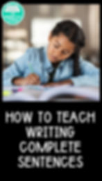How to Teach Writing Complete Sentences