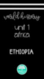 AP World History
Unit 1: The Global Tapestry
Africa
Ethiopia