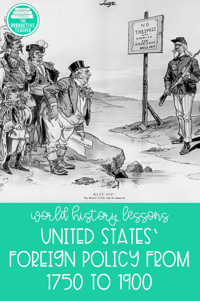 United State's foreign policy from 1750 to 1900 for AP World History