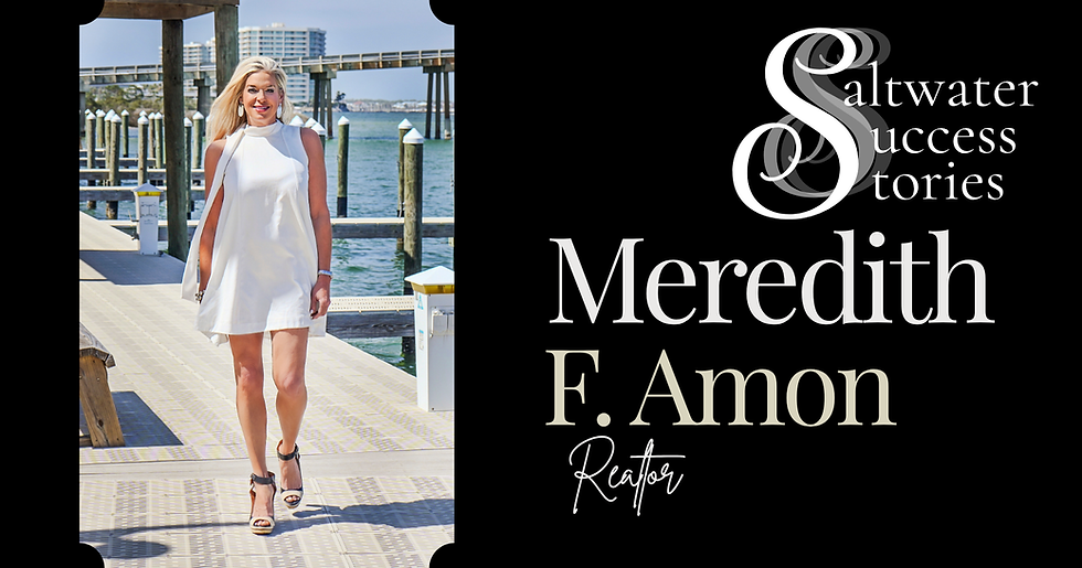 Saltwater Success Stories featuring Meredith F. Amon, Realtor with Bellator Real Estate & Development