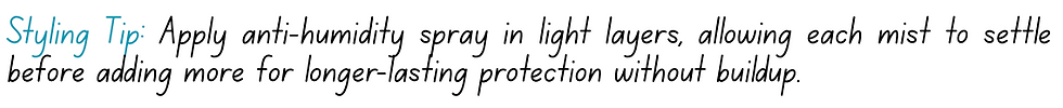 Fancy Text reads Apply anti-humidity spray ini light layers, allowing each mist to settle before adding more for longer-lasting protection without buildup.