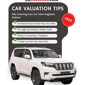 Why You Need to Check Your Car’s Value in Singapore (Before It’s Too Late)