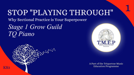 Stop "Playing Through": Why Sectional Practice is Your Superpower (Key Stage 3)