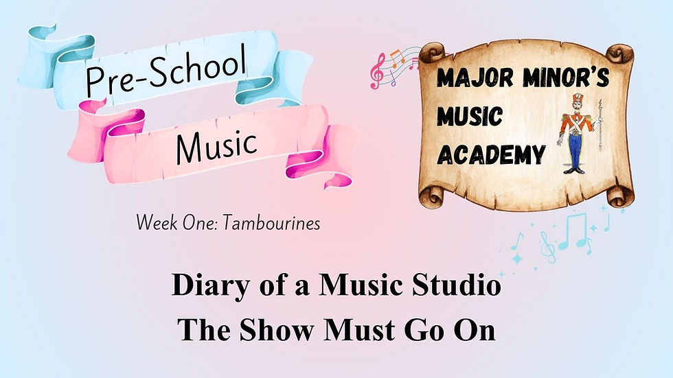 Pastel title slide for Pre-School Music, Week One: Tambourines, with Major Minor's Music Academy and The Show Must Go On.