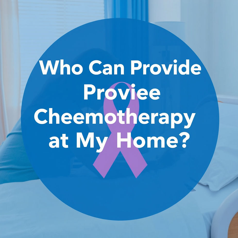 Who Can Provide Chemotherapy at My Home - Pi Cancer Care