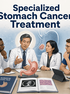Specialized Stomach Cancer Treatment