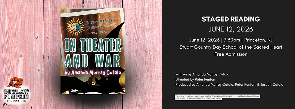 Play poster for "In Theater and War" by Amanda Murray Cutalo. Staged reading on June 12, 2026, in Princeton, NJ. Free admission.