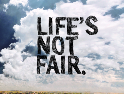 Lifes-Not-Fair-Photo.png